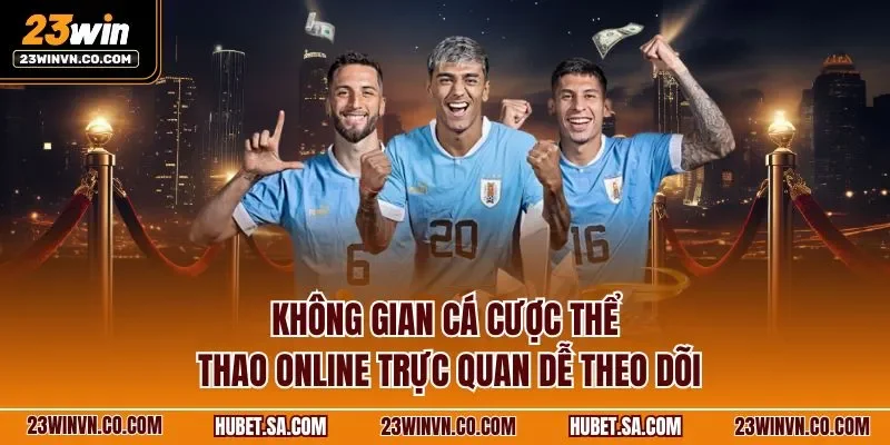 Không gian cá cược thể thao online trực quan dễ theo dõi
